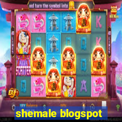 shemale blogspot